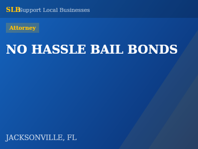 NO HASSLE BAIL BONDS — Attorney in JACKSONVILLE, FL