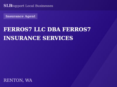 FERROS7 LLC DBA FERROS7 INSURANCE SERVICES — Insurance Agent in RENTON, WA