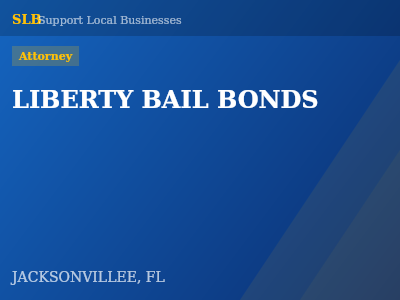 LIBERTY BAIL BONDS — Attorney in JACKSONVILLEE, FL
