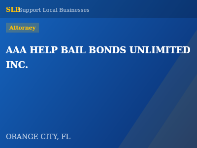 AAA HELP BAIL BONDS UNLIMITED INC. — Attorney in ORANGE CITY, FL