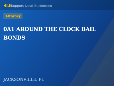 0A1 AROUND THE CLOCK BAIL BONDS — Attorney in JACKSONVILLE, FL