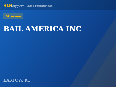 BAIL AMERICA INC — Attorney in BARTOW, FL