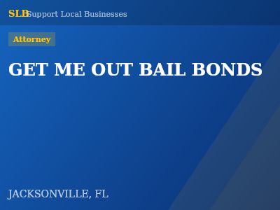 GET ME OUT BAIL BONDS — Attorney in JACKSONVILLE, FL