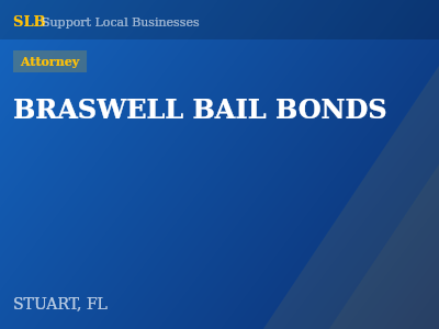 BRASWELL BAIL BONDS — Attorney in STUART, FL