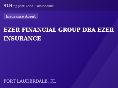 EZER FINANCIAL GROUP DBA EZER INSURANCE — Insurance Agent in FORT LAUDERDALE, FL