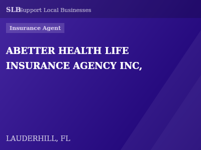 ABETTER HEALTH LIFE INSURANCE AGENCY INC, — Insurance Agent in LAUDERHILL, FL