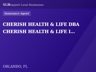 CHERISH HEALTH & LIFE DBA CHERISH HEALTH & LIFE INSURANCE AGENCY — Insurance Agent in ORLANDO, FL