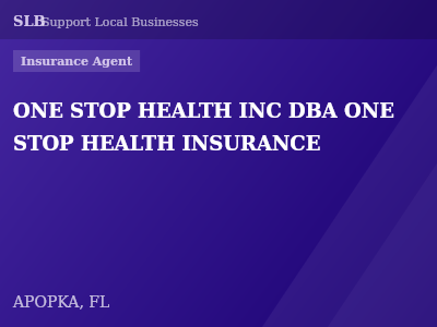 ONE STOP HEALTH INC DBA ONE STOP HEALTH INSURANCE — Insurance Agent in APOPKA, FL