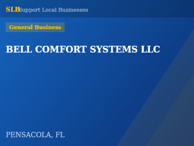 BELL COMFORT SYSTEMS LLC — General Business in PENSACOLA, FL