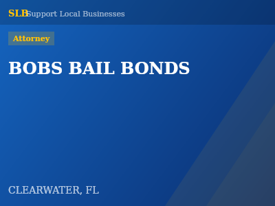 BOBS BAIL BONDS — Attorney in CLEARWATER, FL