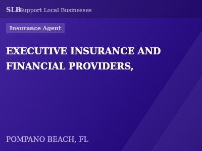 EXECUTIVE INSURANCE AND FINANCIAL PROVIDERS, — Insurance Agent in POMPANO BEACH, FL