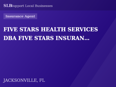 FIVE STARS HEALTH SERVICES DBA FIVE STARS INSURANCE AGENCY — Insurance Agent in JACKSONVILLE, FL