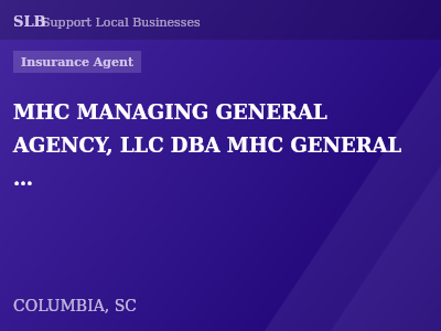 MHC MANAGING GENERAL AGENCY, LLC DBA MHC GENERAL INSURANCE AGENCY — Insurance Agent in COLUMBIA, SC