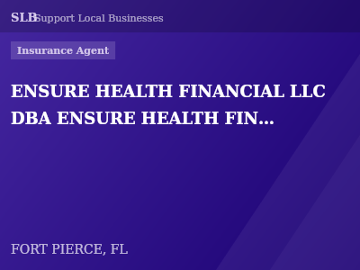 ENSURE HEALTH FINANCIAL LLC DBA ENSURE HEALTH FINANCIAL LIFE INSURANCE — Insurance Agent in FORT PIERCE, FL