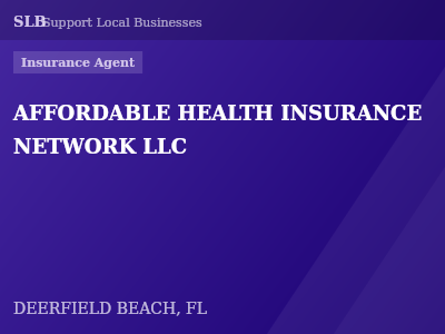 AFFORDABLE HEALTH INSURANCE NETWORK LLC — Insurance Agent in DEERFIELD BEACH, FL