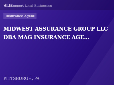 MIDWEST ASSURANCE GROUP LLC DBA MAG INSURANCE AGENCY — Insurance Agent in PITTSBURGH, PA