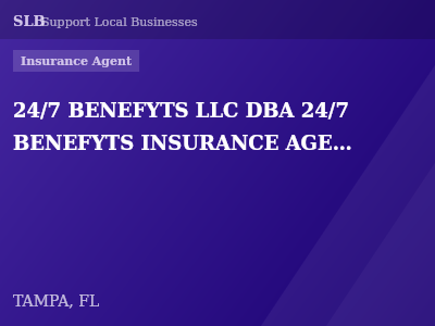24/7 BENEFYTS LLC DBA 24/7 BENEFYTS INSURANCE AGENCY — Insurance Agent in TAMPA, FL