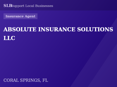 ABSOLUTE INSURANCE SOLUTIONS LLC — Insurance Agent in CORAL SPRINGS, FL