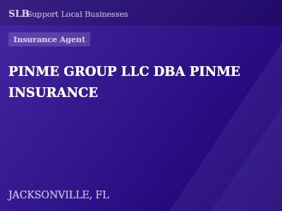 PINME GROUP LLC DBA PINME INSURANCE — Insurance Agent in JACKSONVILLE, FL