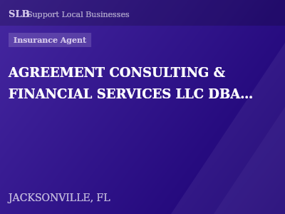 AGREEMENT CONSULTING & FINANCIAL SERVICES LLC DBA AGREEMENT INSURANCE — Insurance Agent in JACKSONVILLE, FL