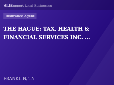 THE HAGUE: TAX, HEALTH & FINANCIAL SERVICES INC. DBA THE HAGUE INSURANCE AGENCY — Insurance Agent in FRANKLIN, TN