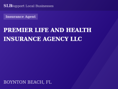 PREMIER LIFE AND HEALTH INSURANCE AGENCY LLC — Insurance Agent in BOYNTON BEACH, FL