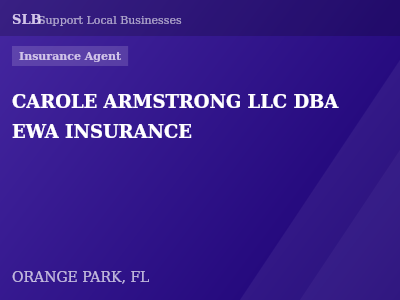 CAROLE ARMSTRONG LLC DBA EWA INSURANCE — Insurance Agent in ORANGE PARK, FL