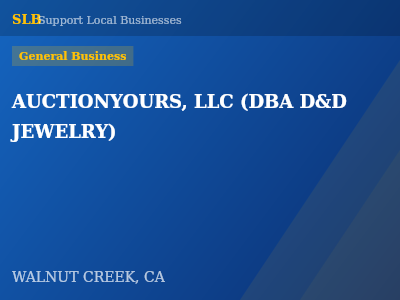 AUCTIONYOURS, LLC (DBA D&D JEWELRY) — General Business in WALNUT CREEK, CA