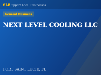 NEXT LEVEL COOLING LLC — General Business in PORT SAINT LUCIE, FL