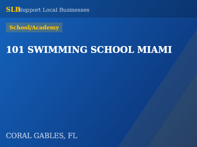 101 SWIMMING SCHOOL MIAMI — School/Academy in CORAL GABLES, FL