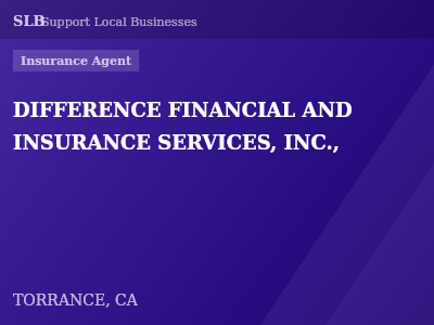 DIFFERENCE FINANCIAL AND INSURANCE SERVICES, INC., — Insurance Agent in TORRANCE, CA