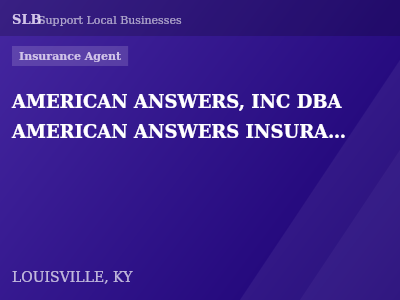 AMERICAN ANSWERS, INC DBA AMERICAN ANSWERS INSURANCE — Insurance Agent in LOUISVILLE, KY
