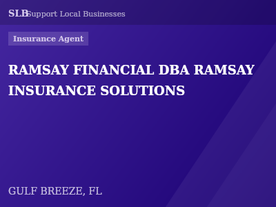 RAMSAY FINANCIAL DBA RAMSAY INSURANCE SOLUTIONS — Insurance Agent in GULF BREEZE, FL