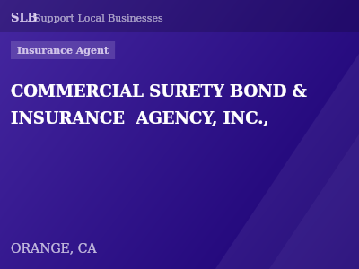 COMMERCIAL SURETY BOND & INSURANCE  AGENCY, INC., — Insurance Agent in ORANGE, CA