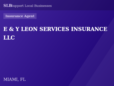E & Y LEON SERVICES INSURANCE LLC — Insurance Agent in MIAMI, FL