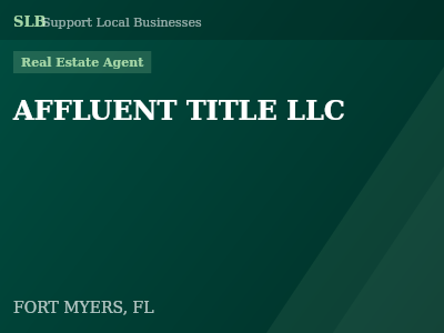 AFFLUENT TITLE LLC — Real Estate Agent in FORT MYERS, FL