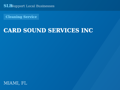 CARD SOUND SERVICES INC — Cleaning Service in MIAMI, FL