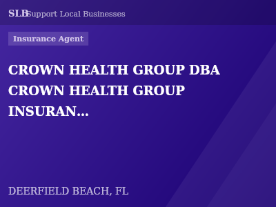 CROWN HEALTH GROUP DBA CROWN HEALTH GROUP INSURANCE AGENCY — Insurance Agent in DEERFIELD BEACH, FL