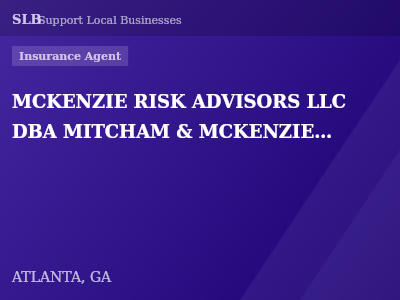 MCKENZIE RISK ADVISORS LLC DBA MITCHAM & MCKENZIE INSURANCE AGENCY — Insurance Agent in ATLANTA, GA