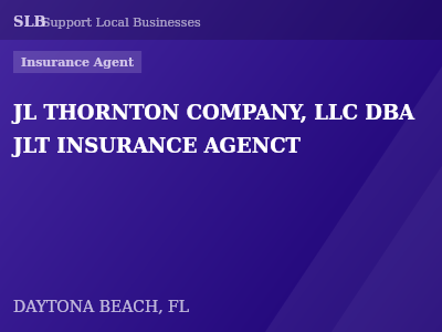 JL THORNTON COMPANY, LLC DBA JLT INSURANCE AGENCT — Insurance Agent in DAYTONA BEACH, FL