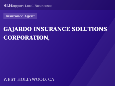 GAJARDO INSURANCE SOLUTIONS CORPORATION, — Insurance Agent in WEST HOLLYWOOD, CA