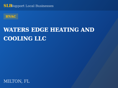 WATERS EDGE HEATING AND COOLING LLC — HVAC in MILTON, FL