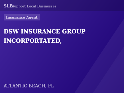 DSW INSURANCE GROUP INCORPORTATED, — Insurance Agent in ATLANTIC BEACH, FL