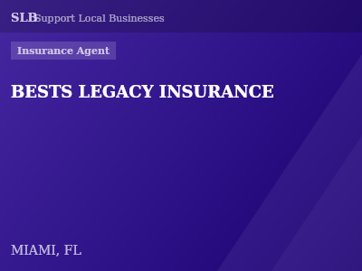BESTS LEGACY INSURANCE — Insurance Agent in MIAMI, FL