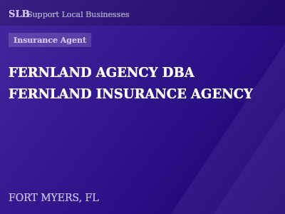 FERNLAND AGENCY DBA FERNLAND INSURANCE AGENCY — Insurance Agent in FORT MYERS, FL