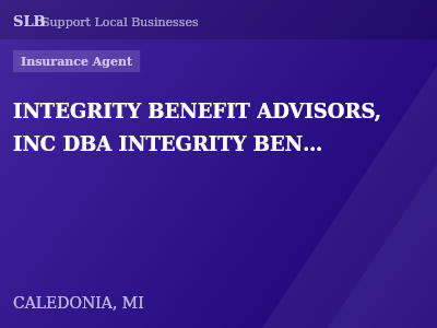 INTEGRITY BENEFIT ADVISORS, INC DBA INTEGRITY BENEFIT HEALTH INSURANCE ADVISORS — Insurance Agent in CALEDONIA, MI
