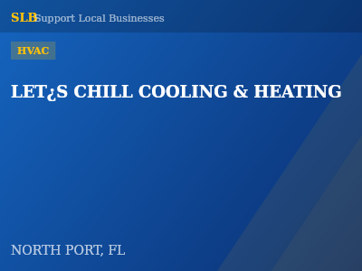 LET¿S CHILL COOLING & HEATING — HVAC in NORTH PORT, FL