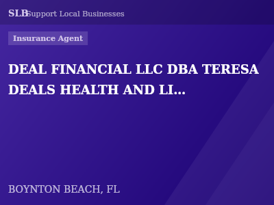 DEAL FINANCIAL LLC DBA TERESA DEALS HEALTH AND LIFE INSURANCE — Insurance Agent in BOYNTON BEACH, FL