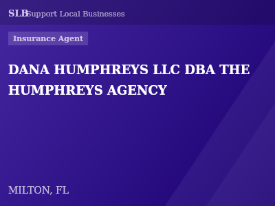 DANA HUMPHREYS LLC DBA THE HUMPHREYS AGENCY — Insurance Agent in MILTON, FL