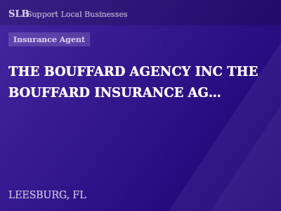 THE BOUFFARD AGENCY INC THE BOUFFARD INSURANCE AGENCY INC — Insurance Agent in LEESBURG, FL